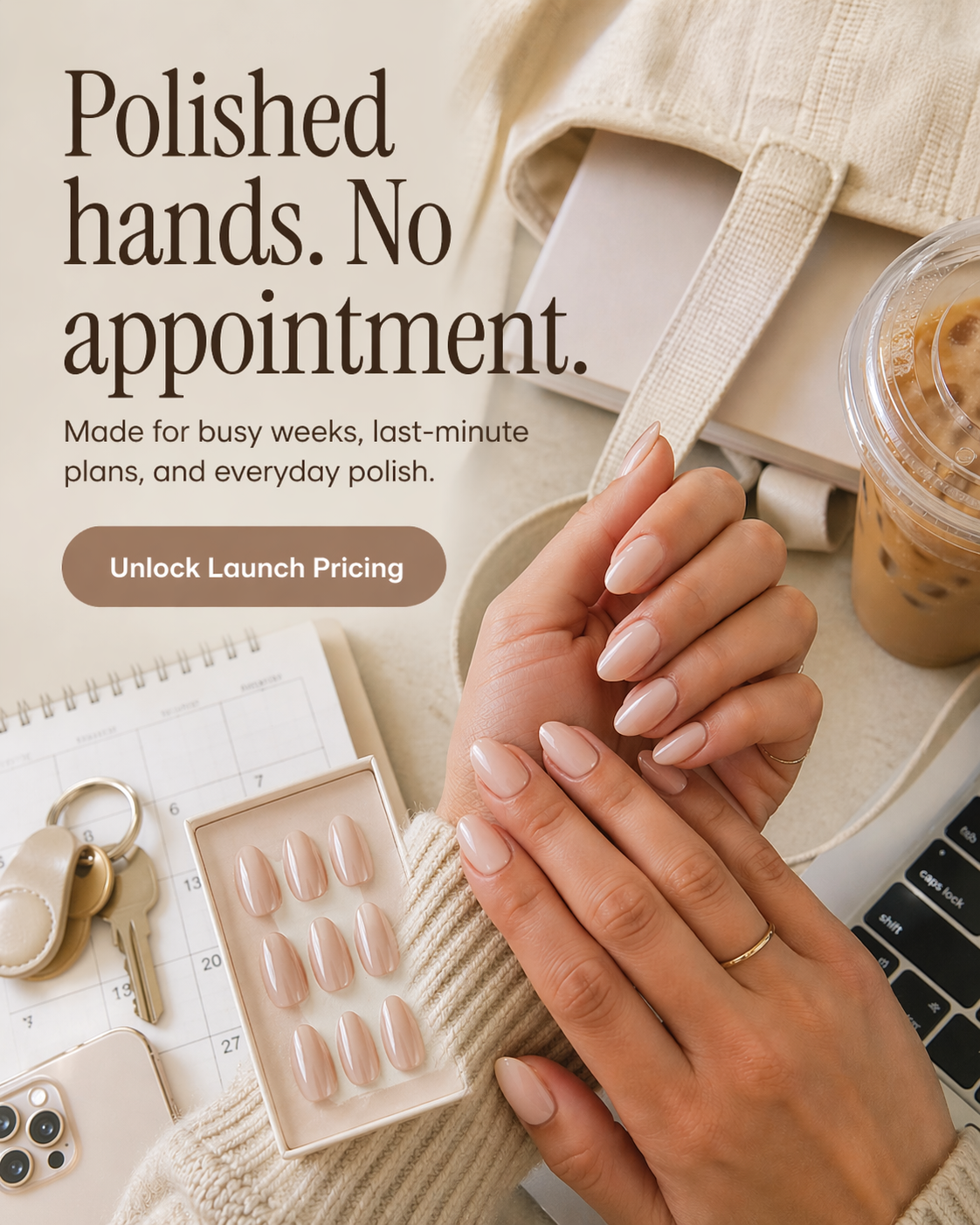 Polished neutral press-on nails beside a planner, laptop, keys, and a launch-pricing callout